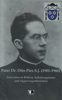 Pater Dr. Otto Pies S.J. (1901-1960)