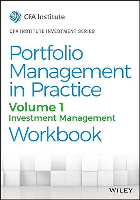 Portfolio Management in Practice, Volume 1