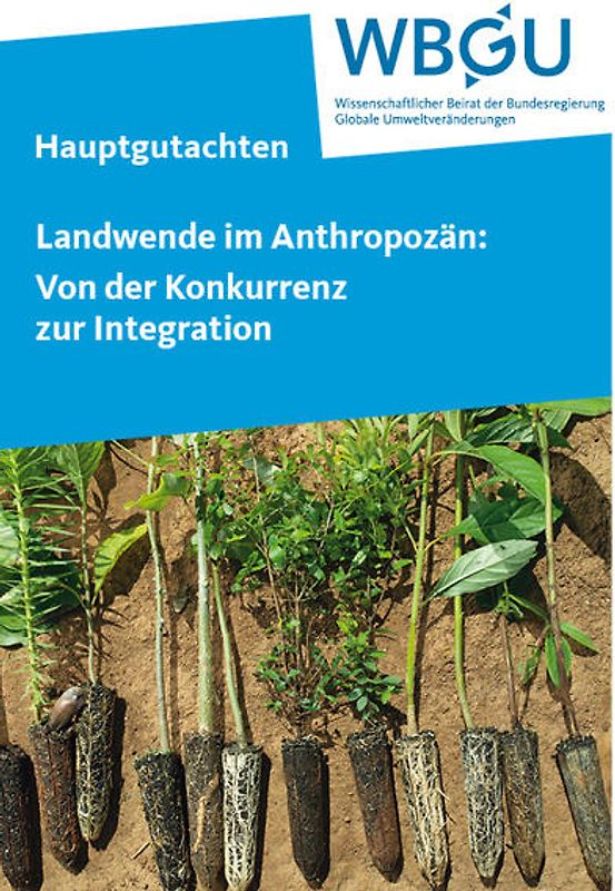Landwende im Anthropozän: Von der Konkurrenz zur Integration