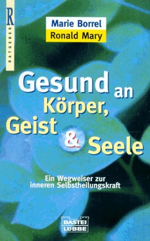 Gesund an Körper, Geist und Seele