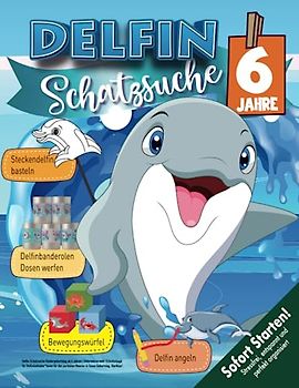 Delfin Schatzsuche Kindergeburtstag ab 6 Jahren: Unterwasserwelt-Schnitzeljagd für Delfinliebhaber*innen für den perfekten Meeres-& Ozeangeburtstag. Startklar!