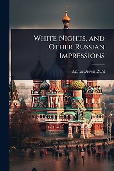 White Nights, and Other Russian Impressions