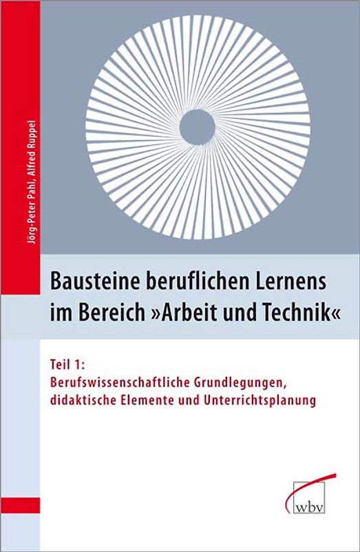 Bausteine beruflichen Lernens im Bereich "Arbeit und Technik"