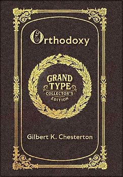 Large Print - Orthodoxy - Grand Type Collector's Edition - Matte Hardcover with Dust Jacket