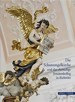 Die Schutzengelkirche und das ehemalige Jesuitenkolleg in Eichstätt