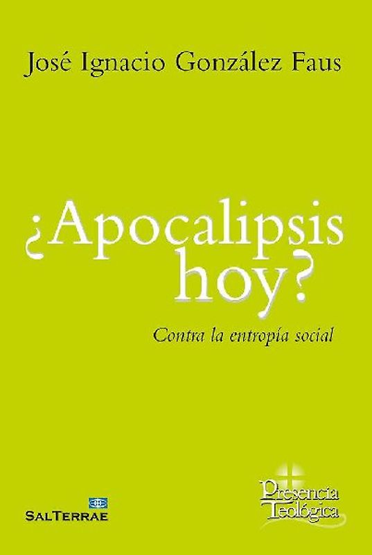¿Apocalipsis hoy? : contra la entropía social
