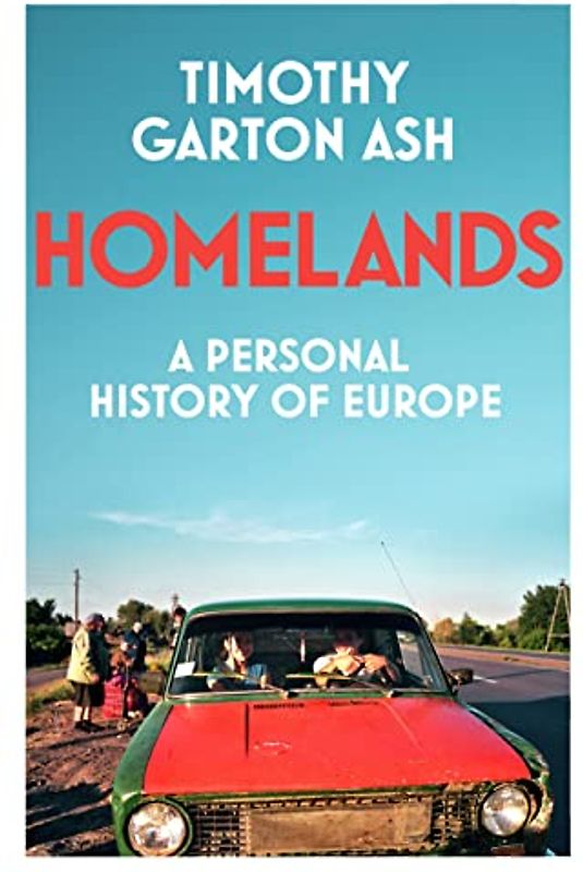 Homelands: A Personal History of Europe