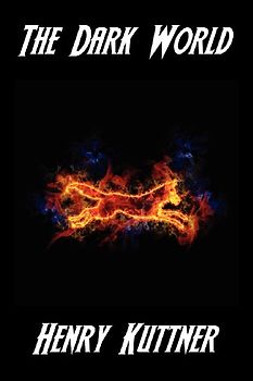 The Dark World - Kuttner, Henry