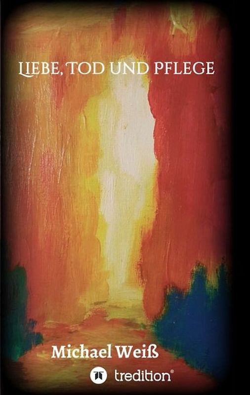 Liebe, Tod und Pflege