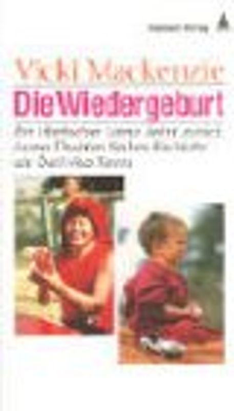 Die Wiedergeburt. Ein tibetischer Lama kehrt zurück. Lama Thubten Yeshes Rückkehr als Ösel Hita Torres