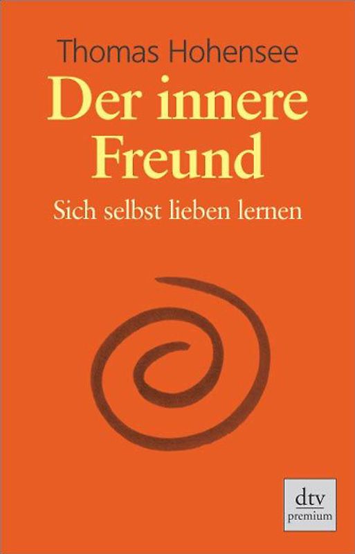 Der innere Freund. Sich selbst lieben lernen