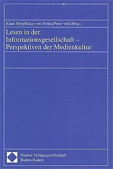 Lesen in der Informationsgesellschaft - Perspektiven der Medienkultur