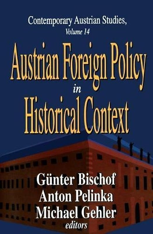 Austrian Foreign Policy in Historical Context (Contemporary Austrian Studies)