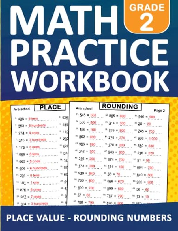 Place Value & Rounding Numbers Math Practice Workbook For Grade 2 With Answers: 2nd Grade Place Value & Rounding Worksheets For Kids Ages 7-8 With More 2000 Exercises