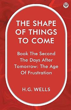 The Shape Of Things To Come Book The Second The Days After Tomorrow