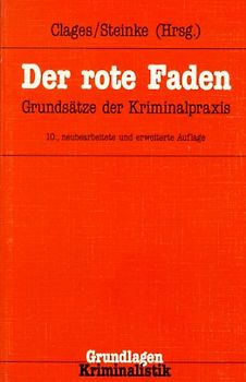 Der rote Faden. Grundsätze der Kriminalpraxis