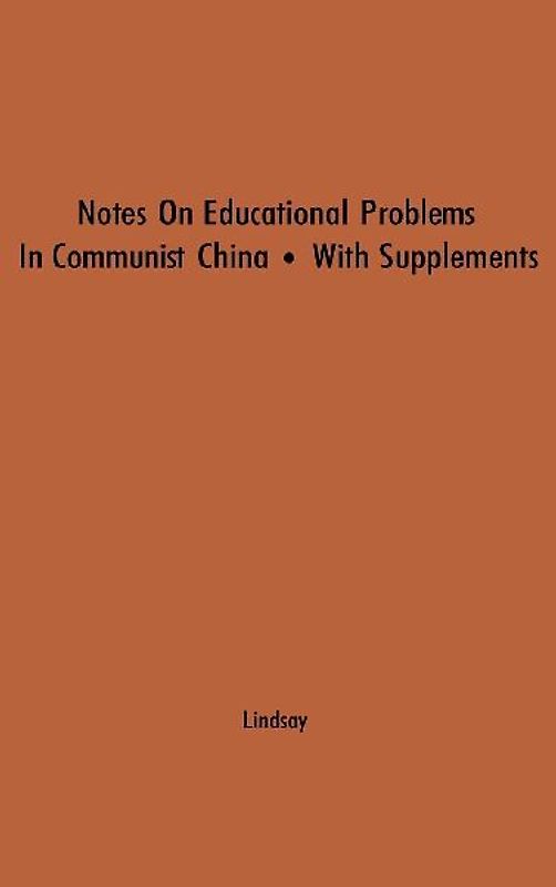 Notes on Educational Problems in Communist China, 1941-47