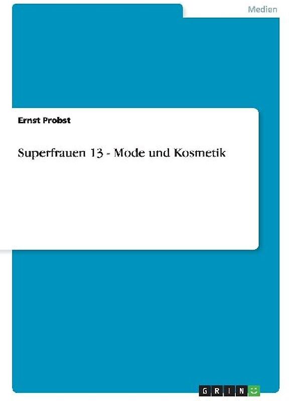 Superfrauen 13 - Mode und Kosmetik
