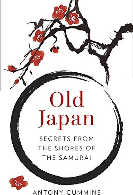 Old Japan: Secrets from the Shores of the Samurai