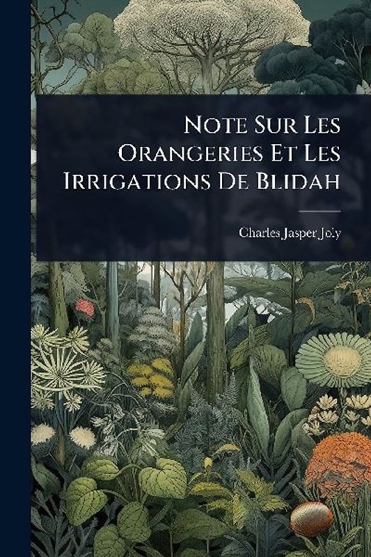 Note Sur Les Orangeries Et Les Irrigations De Blidah