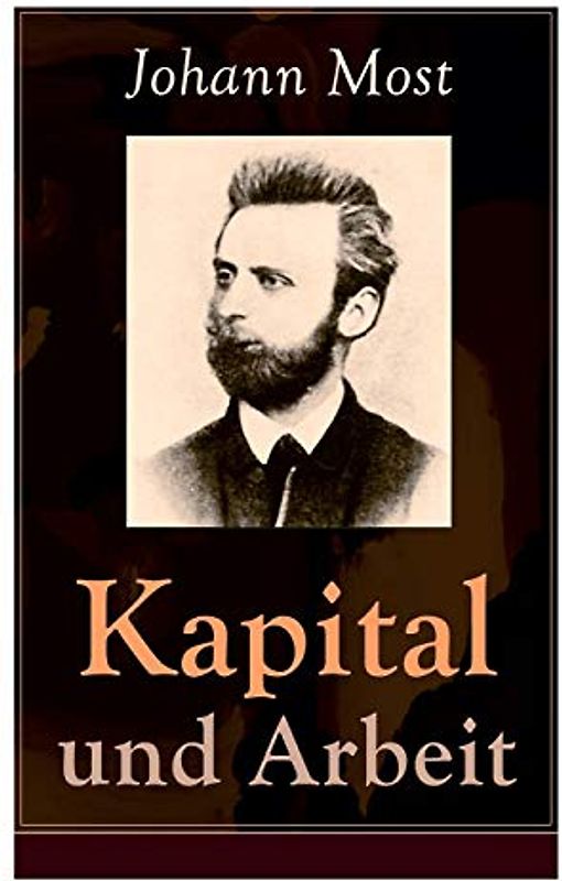 Kapital und Arbeit: Ein populärer Auszug aus "Das Kapital" von Marx