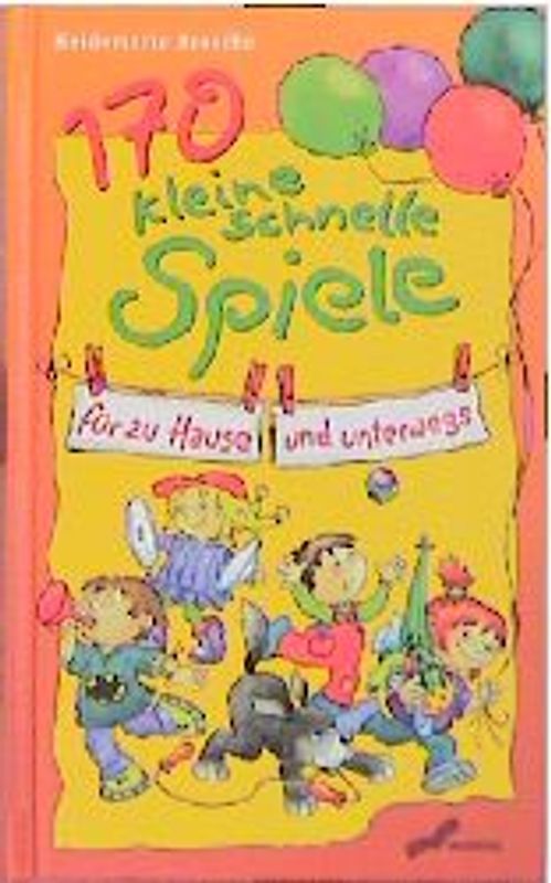 170 kleine Spiele. Für zu Hause und unterwegs