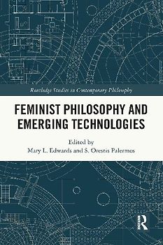 Feminist Philosophy and Emerging Technologies