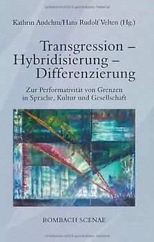 Transgression – Hybridisierung – Differenzierung