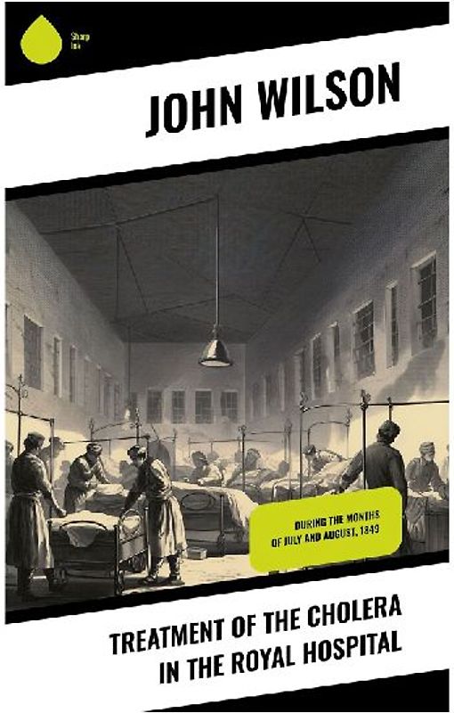 Treatment of the Cholera in the Royal Hospital