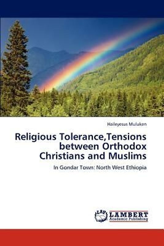 Religious Tolerance,Tensions between Orthodox Christians and Muslims