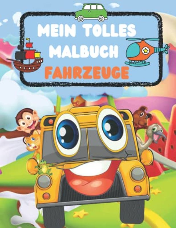 Mein Tolles Malbuch Fahrzeuge: Erstes Kritzelbuch Fahrzeuge ab 1 Jahr für Mädchen und Junge
