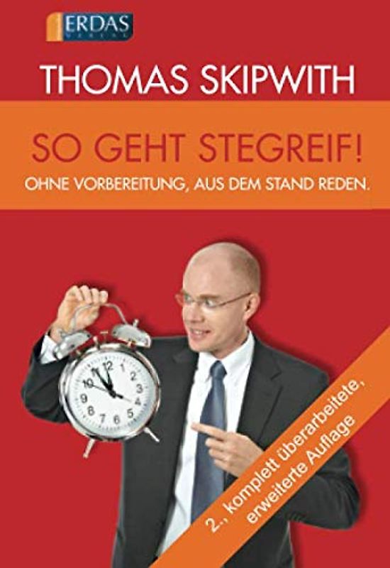 So geht Stegreif!: Ohne Vorbereitung, aus dem Stand reden.