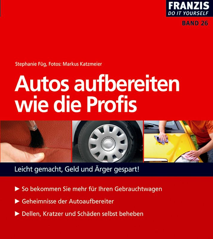 Autos aufbereiten wie die Profis