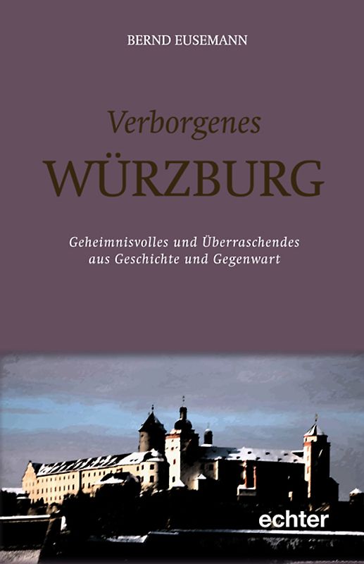Verborgenes Würzburg