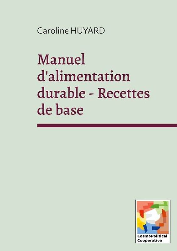 Manuel d'alimentation durable - Recettes de base