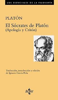 El Sócrates de Platón : Apología y Critón