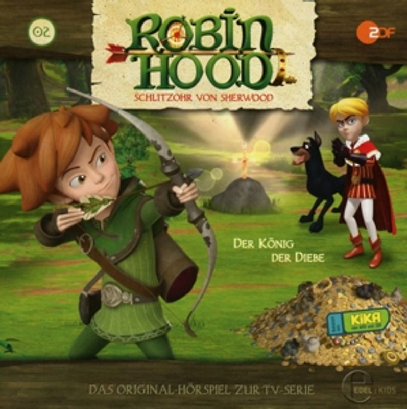 Robin Hood - Schlitzohr von Sherwood: Folge 2 - Der König der Diebe - Das Original-Hörspiel zur TV-Serie
