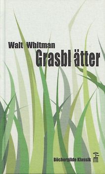 Grasblätter - Walt Whitman [Gebundene Ausgabe]