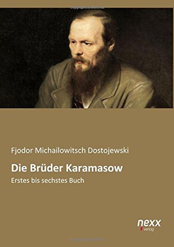Die Brüder Karamasow: Erstes bis sechstes Buch
