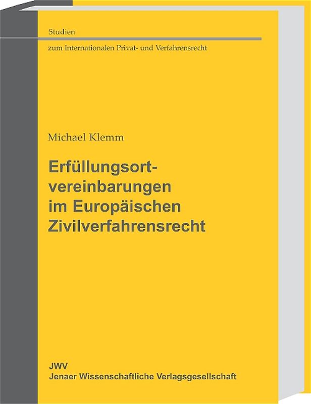 Erfüllungsortvereinbarungen im Europäischen Zivilverfahrensrecht
