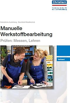 Manuelle Werkstoffbearbeitung - Prüfen: Messen, Lehren. Textband