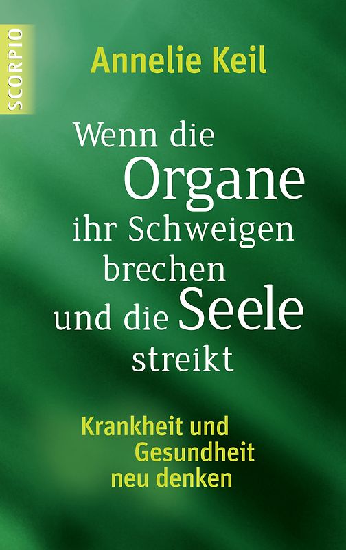 Wenn die Organe ihr Schweigen brechen und die Seele streikt