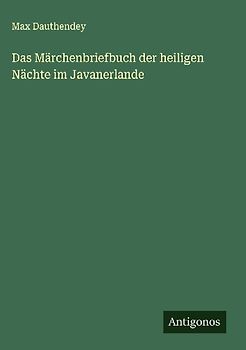 Das Märchenbriefbuch der heiligen Nächte im Javanerlande