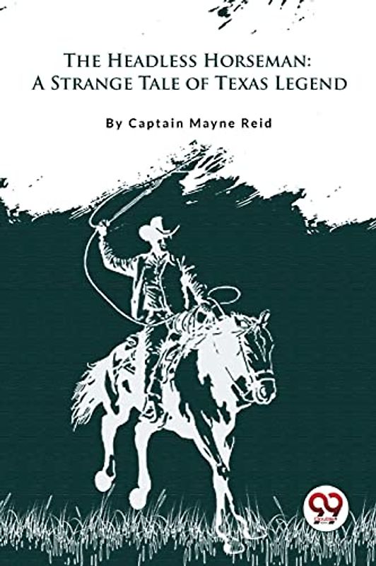 The Headless Horseman "A Strange Tale of Texas"