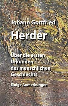Über die ersten Urkunden des menschlichen Geschlechts: Einige Anmerkungen