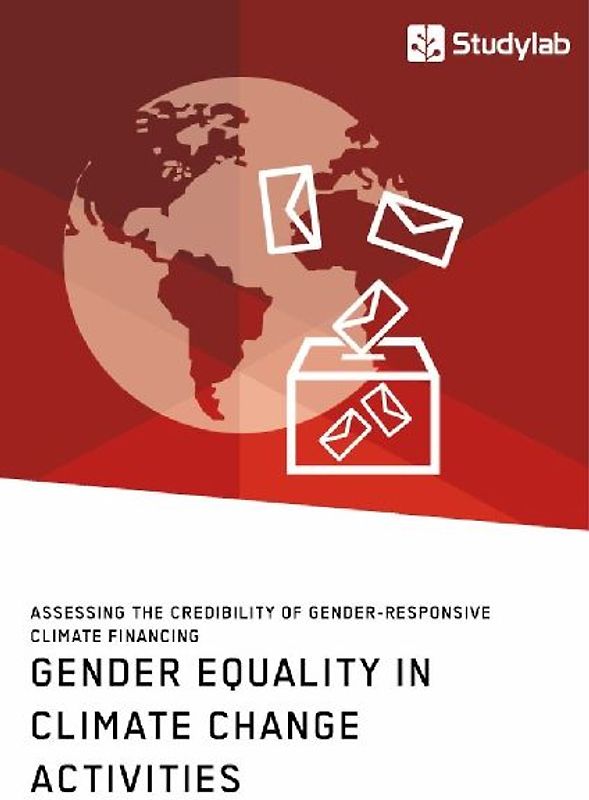 Gender Equality in Climate Change Activities. Assessing the Credibility of Gender-Responsive Climate Financing