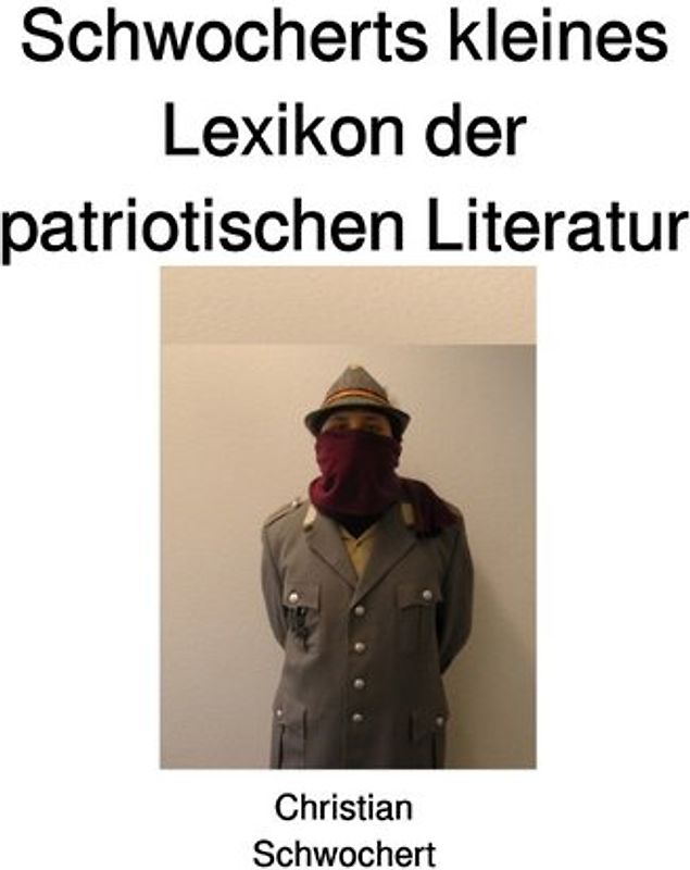 Schwocherts kleines Lexikon der patriotischen Literatur