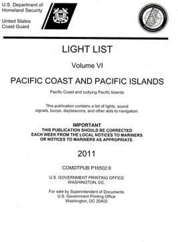 Light List, 2011, V. 6, Pacific Coast and Outlying Pacific Islands