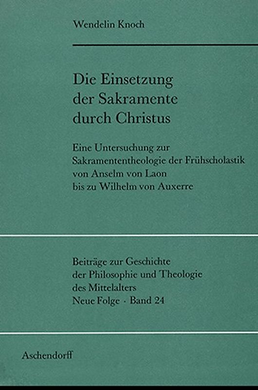 Die Einsetzung der Sakramente durch Christus