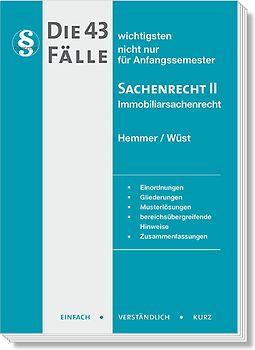 Die 43 wichtigsten Fälle - Sachenrecht II - Immobiliarsachenrecht